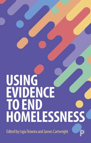 Using Evidence to End Homelessness de Ligia Texeira