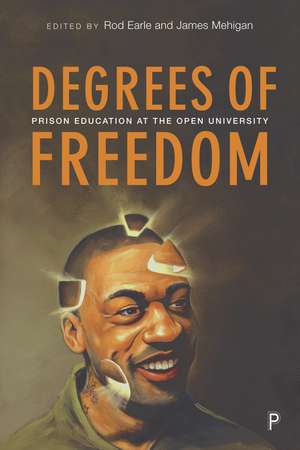 Degrees of Freedom: Prison Education at the Open University de James Mehigan