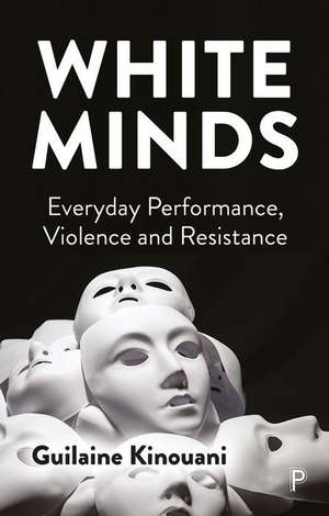 White Minds de Guilaine Kinouani