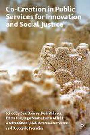 Co–creation in Public Services for Innovation and Social Justice – Concrete Elasticity! de S Baines