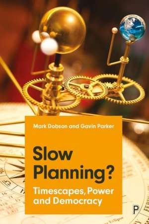 Slow Planning? de Mark Dobson
