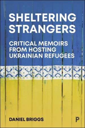 Sheltering Strangers de Daniel Briggs