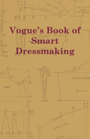 Vogue's Book of Smart Dressmaking de Anon