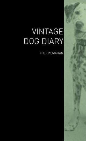 The Vintage Dog Diary - The Dalmatian de various