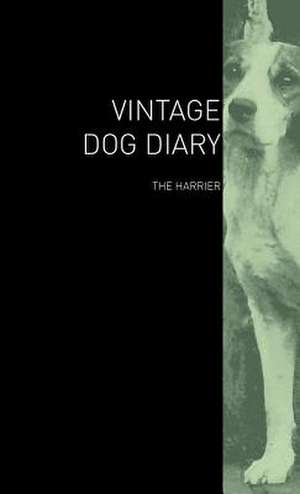 The Vintage Dog Diary - The Harrier de various