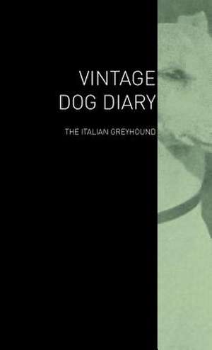 The Vintage Dog Diary - The Irish Greyhound de various