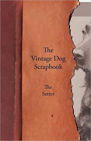 The Vintage Dog Scrapbook - The Setter de various