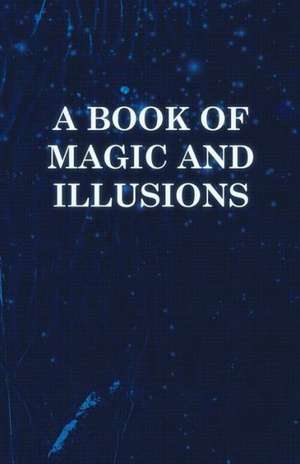 A Book of Magic and Illusions de Anon