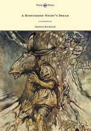 A Midsummer-Night's Dream - Illustrated by Arthur Rackham de William Shakespeare