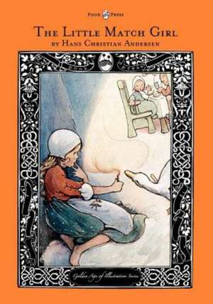 The Little Match Girl - The Golden Age of Illustration Series de Hans Christian Andersen