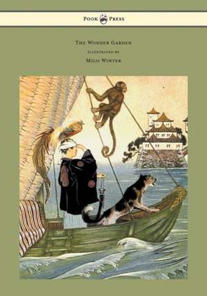 The Wonder Garden - Nature Myths and Tales from All the World Over for Story-Telling and Reading Aloud and for the Children's Own Reading de Frances Jenkins Olcott