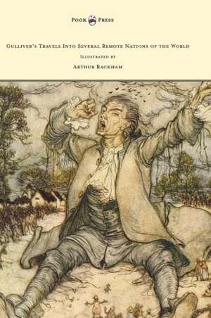 Gulliver's Travels Into Several Remote Nations of the World - Illustrated by Arthur Rackham de Jonathan Swift