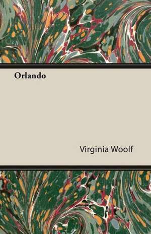 Orlando - A Biography de Virginia Woolf