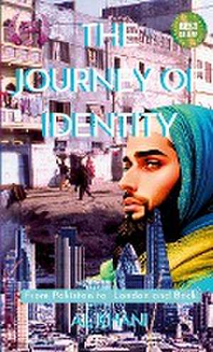 The Journey of Identity de Ali Khan