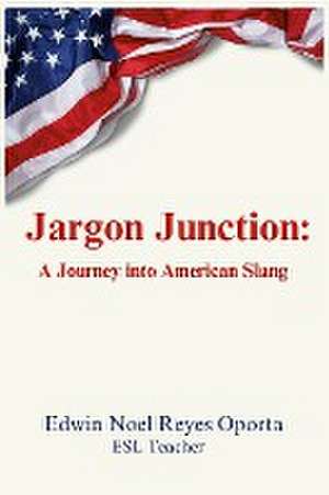 Jargon Junction de Edwin Reyes Oporta