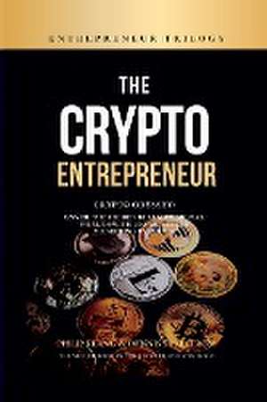 The Crypto Entrepreneur de Philip Klang