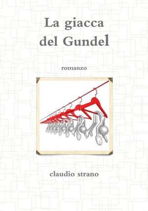 La Giacca del Gundel de Claudio Strano