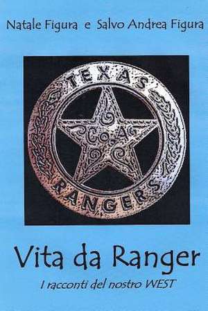 Vita Da Ranger - I Racconti del Nostro West de Natale Figura