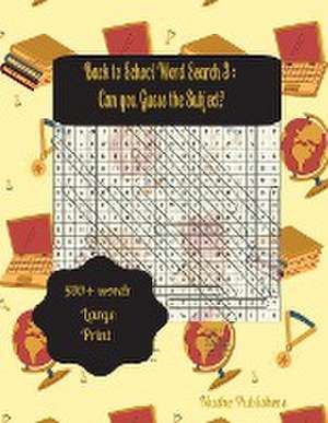 Back to School Word Search Puzzles 3 de Nashe Publishers