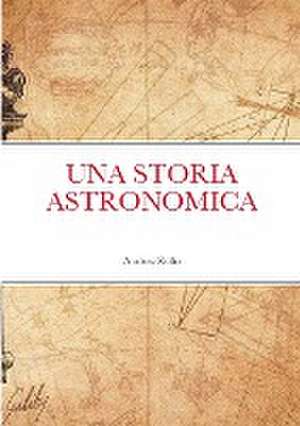 Una storia Astronomica de Andrea Zullo