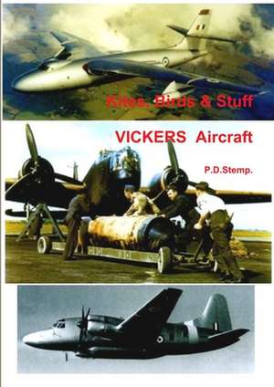 Kites, Birds & Stuff - Vickers Aircraft de P. D. Stemp