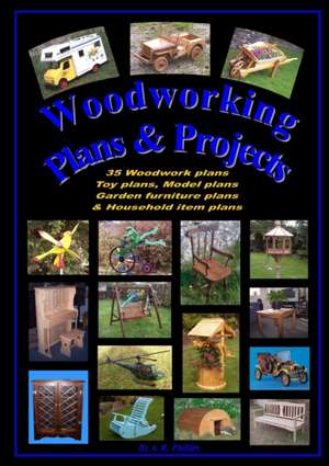 Woodworking Plans and Projects de Andrew R. Phillips