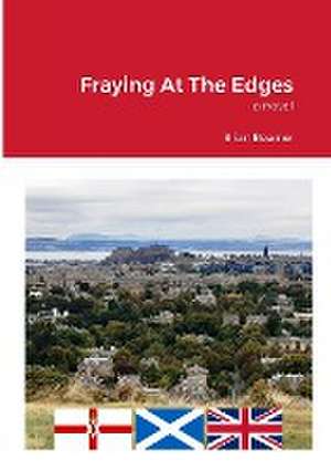 Fraying At The Edges de Brian Bourner