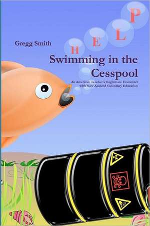 Swimming in the Cesspool de Gregg Smith