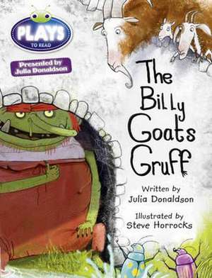 Bug Club Guided Julia Donaldson Plays Year Two Turquoise The Billy Goats Gruff de Julia Donaldson