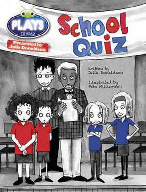 Bug Club Guided Plays by Julia Donaldson Year Two Purple The School Quiz de Julia Donaldson