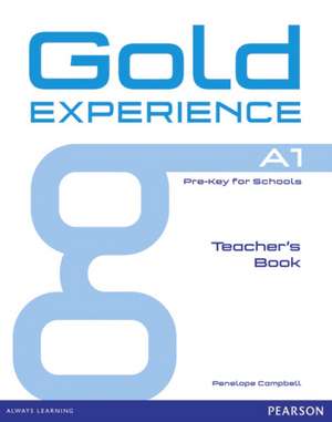 Gold Experience A1 Teacher's Book de Penelope Campbell