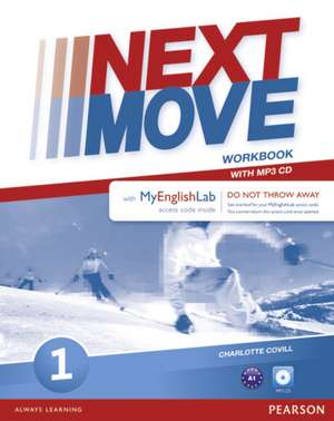 Next Move 1 MyEnglishLab & Workbook Benelux Pack de Charlotte Covill