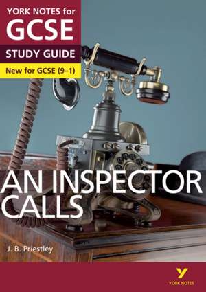 An Inspector Calls: York Notes for GCSE everything you need to catch up, study and prepare for and 2023 and 2024 exams and assessments de J. Priestley