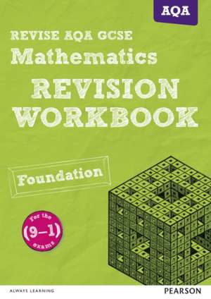 Pearson REVISE AQA GCSE (9-1) Mathematics Revision Workbook: For 2024 and 2025 assessments and exams (REVISE AQA GCSE Maths 2015) de Glyn Payne