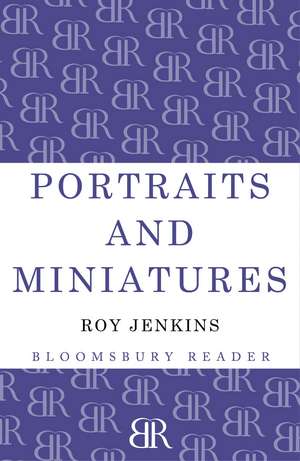 Portraits and Miniatures de Roy Jenkins