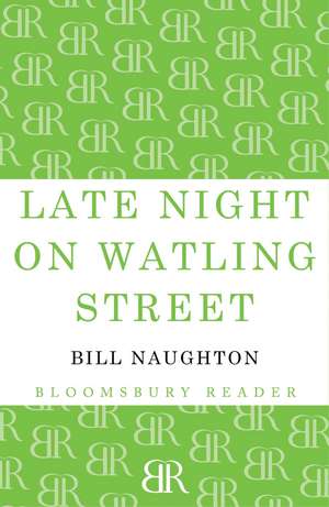 Late Night on Watling Street de Bill Naughton