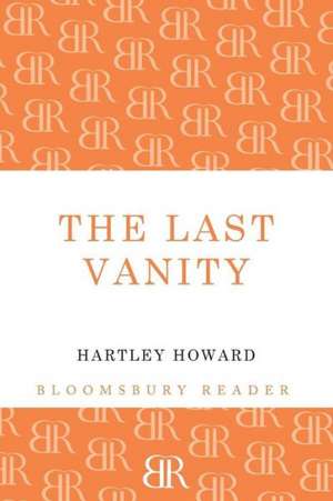 The Last Vanity de Hartley Howard