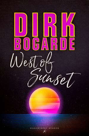 West of Sunset de Dirk Bogarde