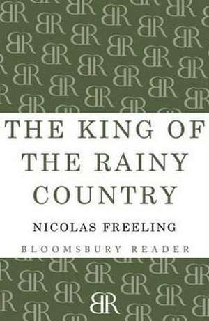 The King of the Rainy Country de Nicolas Freeling