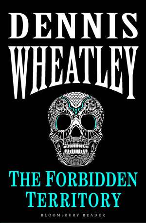 The Forbidden Territory de Dennis Wheatley