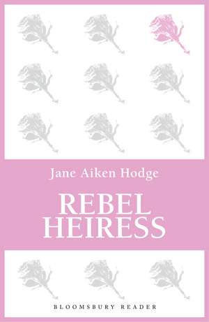 Rebel Heiress de Jane Aiken Hodge