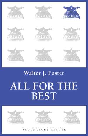 All for the Best de Walter J. Foster