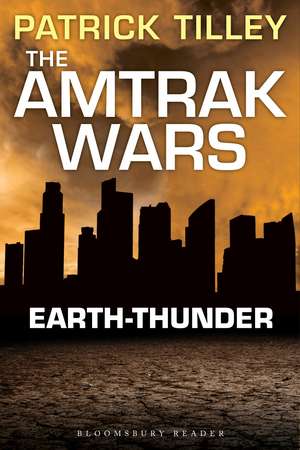 The Amtrak Wars: Earth-Thunder: The Talisman Prophecies 6 de Patrick Tilley