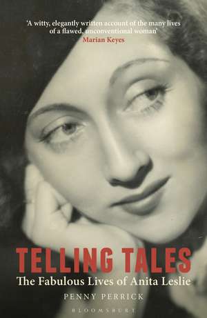 Telling Tales: The Fabulous Lives of Anita Leslie de Penny Perrick