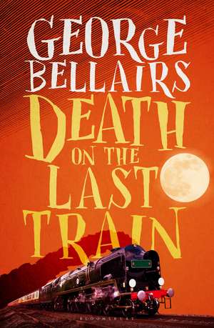 Death on the Last Train de George Bellairs