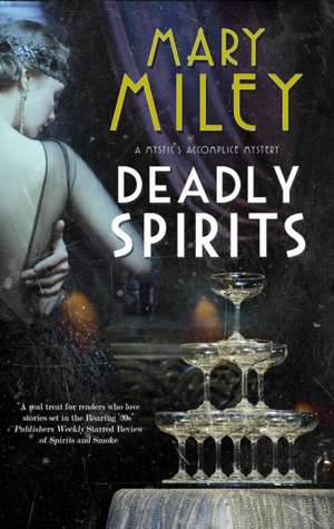 Deadly Spirits de Mary Miley
