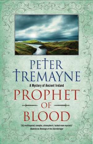 Prophet of Blood de Peter Tremayne