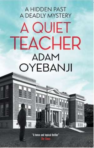 A Quiet Teacher de Adam Oyebanji