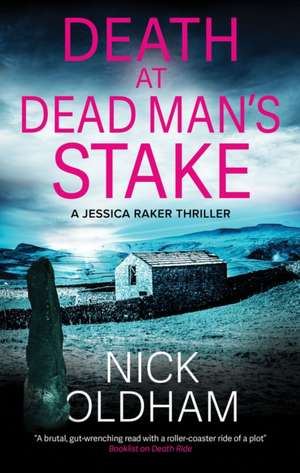 Death at Dead Man's Stake de Nick Oldham