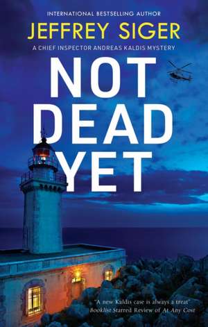 Not Dead Yet de Jeffrey Siger